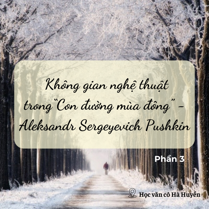 Không gian nghệ thuật trong Con đường mùa đông phần 3