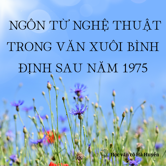 Ngôn từ nghệ thuật trong văn xuôi Bình Định sau 1975 phần 19