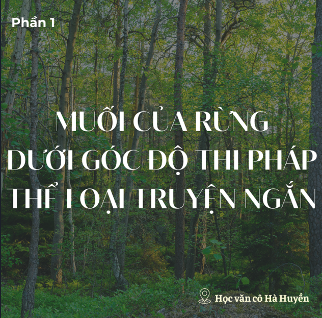 Muối của rừng dưới góc độ thi pháp thể loại truyện ngắn phần 1