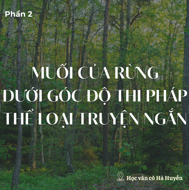 Muối của rừng dưới góc độ thi pháp thể loại truyện ngắn phần 2