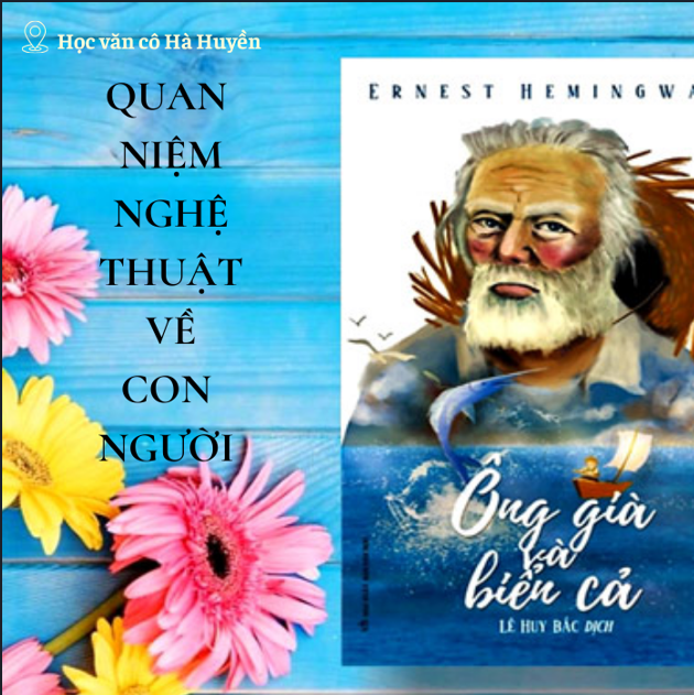 Quan niệm nghệ thuật về con người trong Ông già và biển cả phần 3