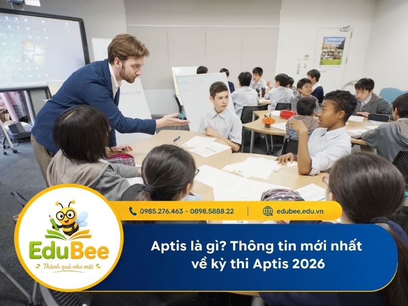 Aptis là gì? Thông tin mới nhất về kỳ thi Aptis 2026