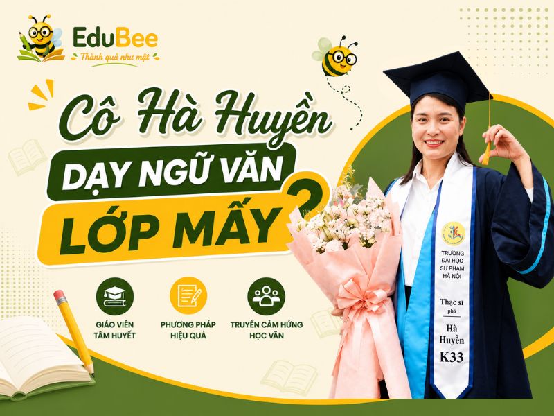 Cô Hà Huyền dạy Ngữ văn lớp mấy? Lớp học có gì đặc biệt