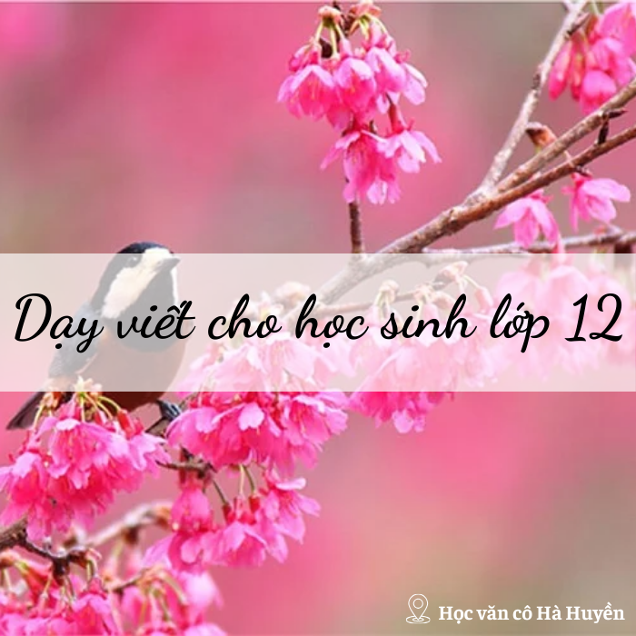 Dạy viết văn cho học sinh lớp 12