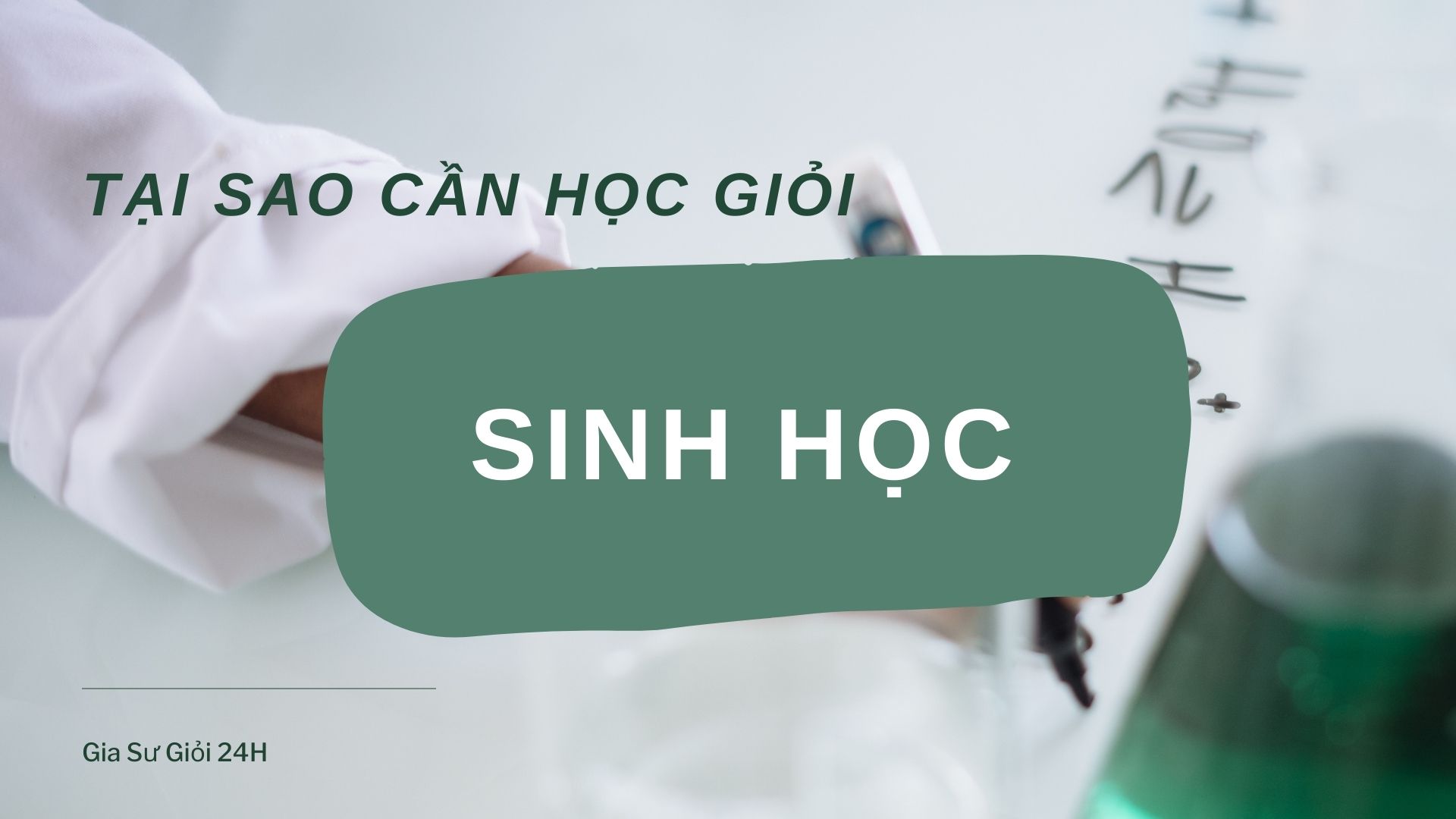 Tại sao cần học giỏi môn sinh?