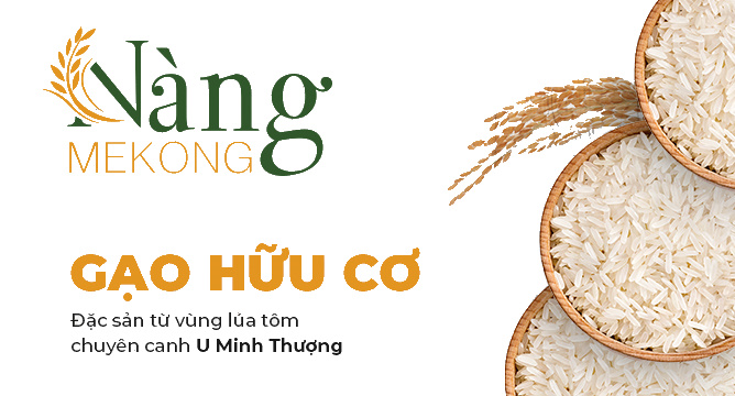 NÀNG MEKONG - Ngọt Ngào Hương Gạo Việt