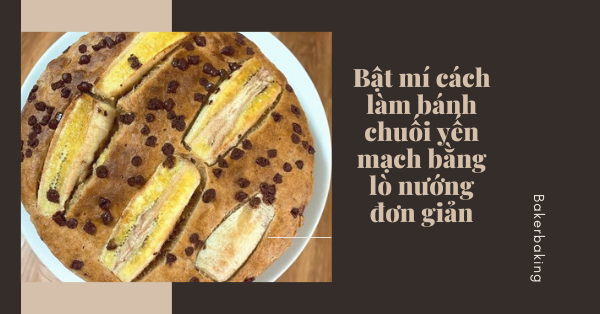 Bánh chuối nướng yến mạch thực hiện vì chưng nồi cơm trắng năng lượng điện rất là đơn giản