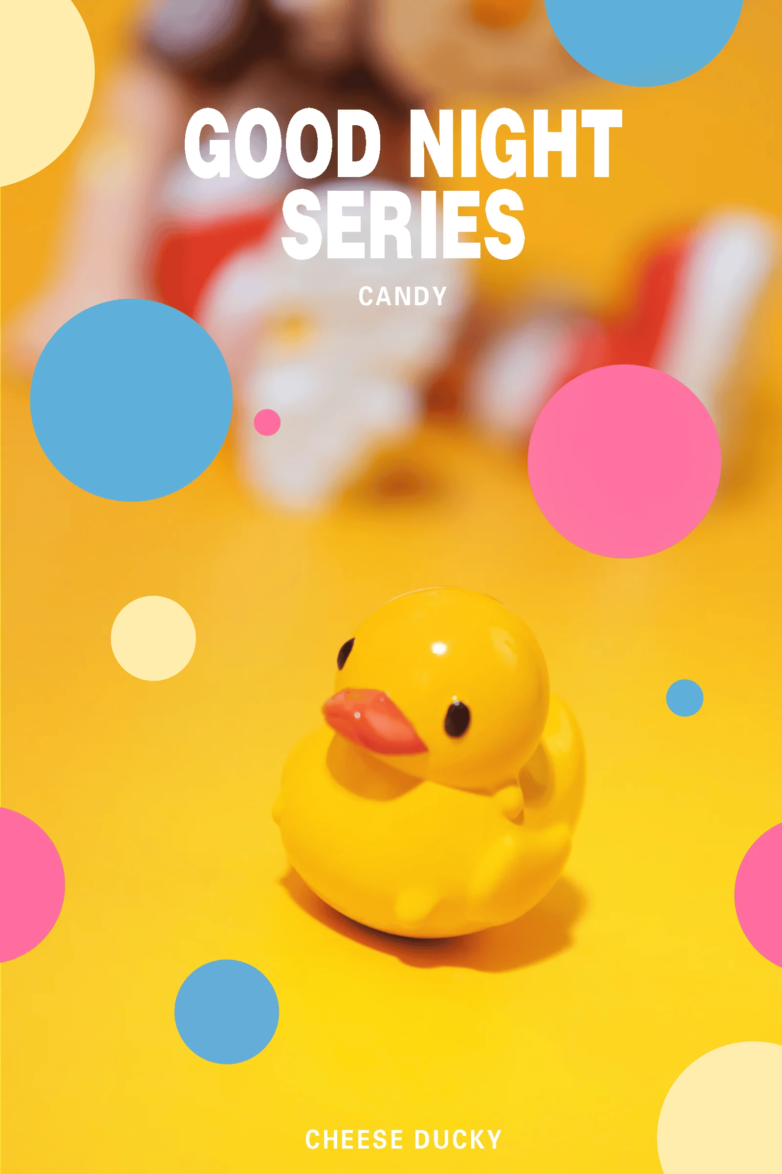 Good Night Series-Candy-Cheese Ducky