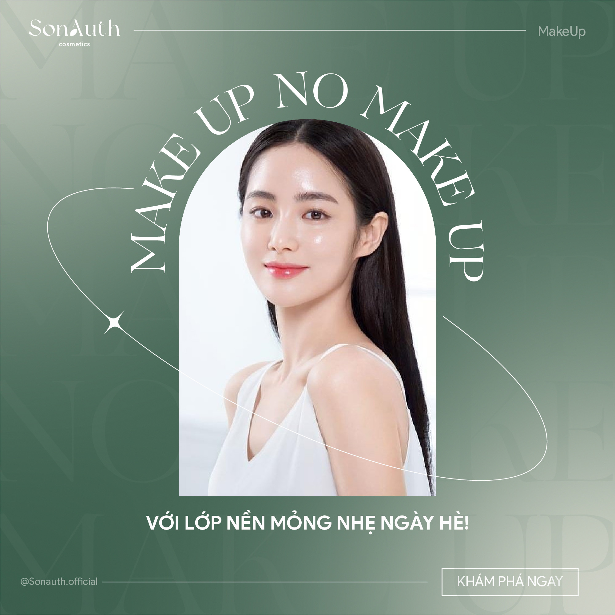 “MAKE UP NO MAKE UP” VỚI LỚP NỀN MỎNG NHẸ NGÀY HÈ! “MAKE UP NO MAKE UP” VỚI LỚP NỀN MỎNG NHẸ NGÀY HÈ!