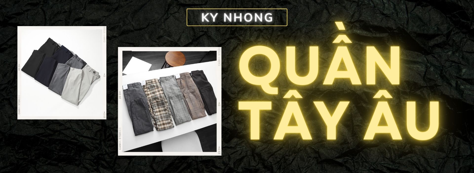 QUẦN TÂY [ TROUSERS PANTS ]