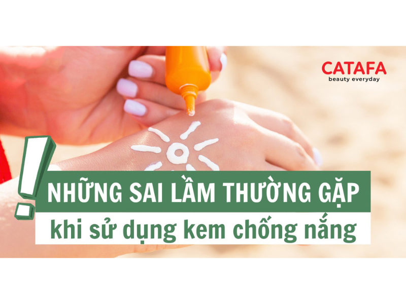 Những Lỗi Thường Gặp Khi Sử Dụng Kem Chống Nắng và Cách Khắc Phục