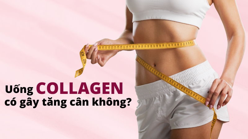 Uống collagen có béo không?
