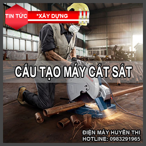 Cấu tạo của máy cắt sắt?
