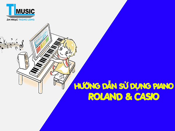 file-huong-dan-su-dung-piano-roland-casio