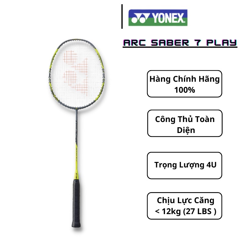 Vợt Cầu Lông Yonex Arc Saber 7 Play Chính hãng