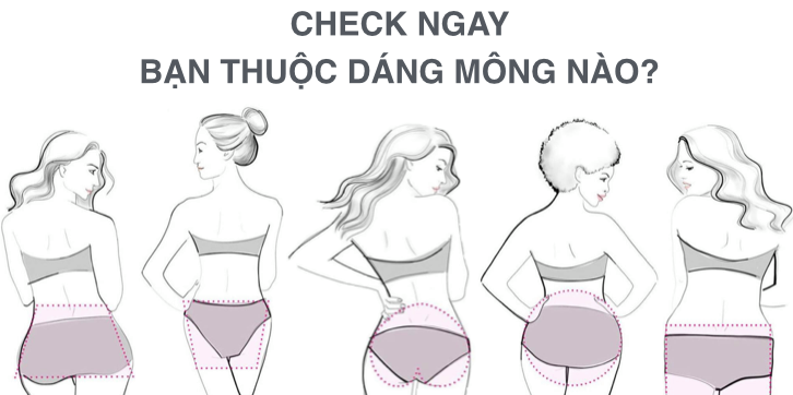 Bạn có dáng mông nào? Biết 5 dáng mông cơ bản sau để chọn đồ dễ dàng hơn nhé!