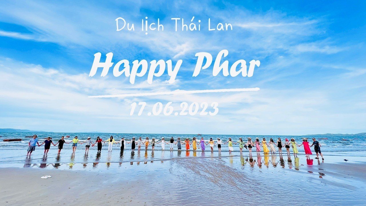 “VI VU” THÁI LAN HÈ 2023 CÙNG HAPPY PHAR 