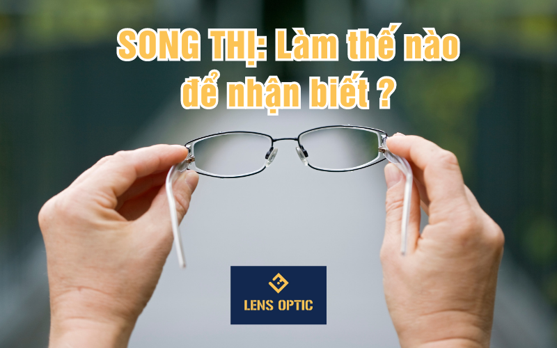 SONG THỊ: Làm thế nào để nhận biết ?