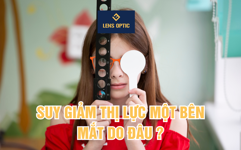 SUY GIẢM THỊ LỰC MỘT BÊN MẮT DO ĐÂU ?