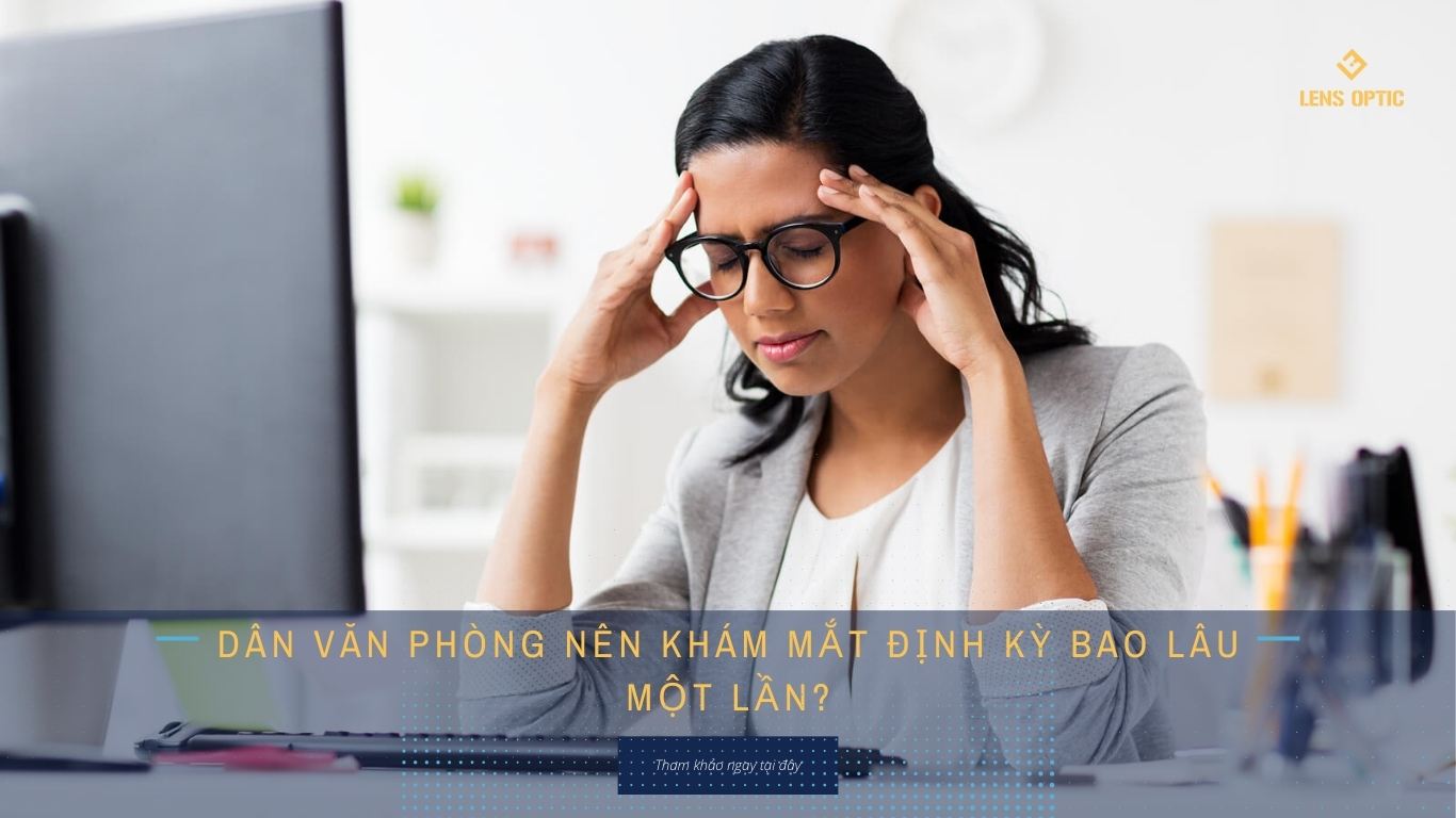 DÂN VĂN PHÒNG KHÁM MẮT BAO LÂU MỘT LẦN
