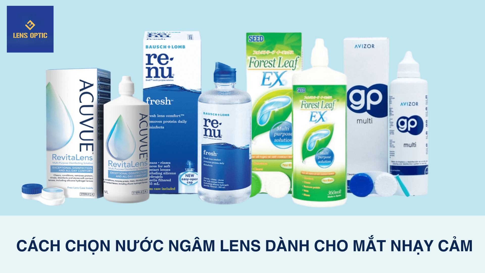 CÁCH CHỌN NƯỚC NGÂM LENS DÀNH CHO MẮT NHẠY CẢM