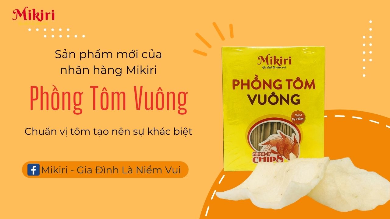 Mikiri cung cấp phồng tôm vuông 400g và phồng tôm tròn 200g Banh-phong-tom-vuong