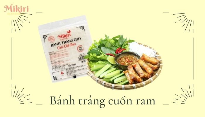 BÁNH TRÁNG CHẢ RAM MIKIRI - BÁNH TRÁNG CUỐN RAM LÝ TƯỞNG Banh-trang-cuon-ram-c75f3902-9664-4a17-bef6-3b62b95012b6