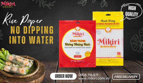 Bánh tráng siêu mỏng dẻo từ nhãn hiệu Mikiri Rice-paper-no-dipping-into-water-mikiri