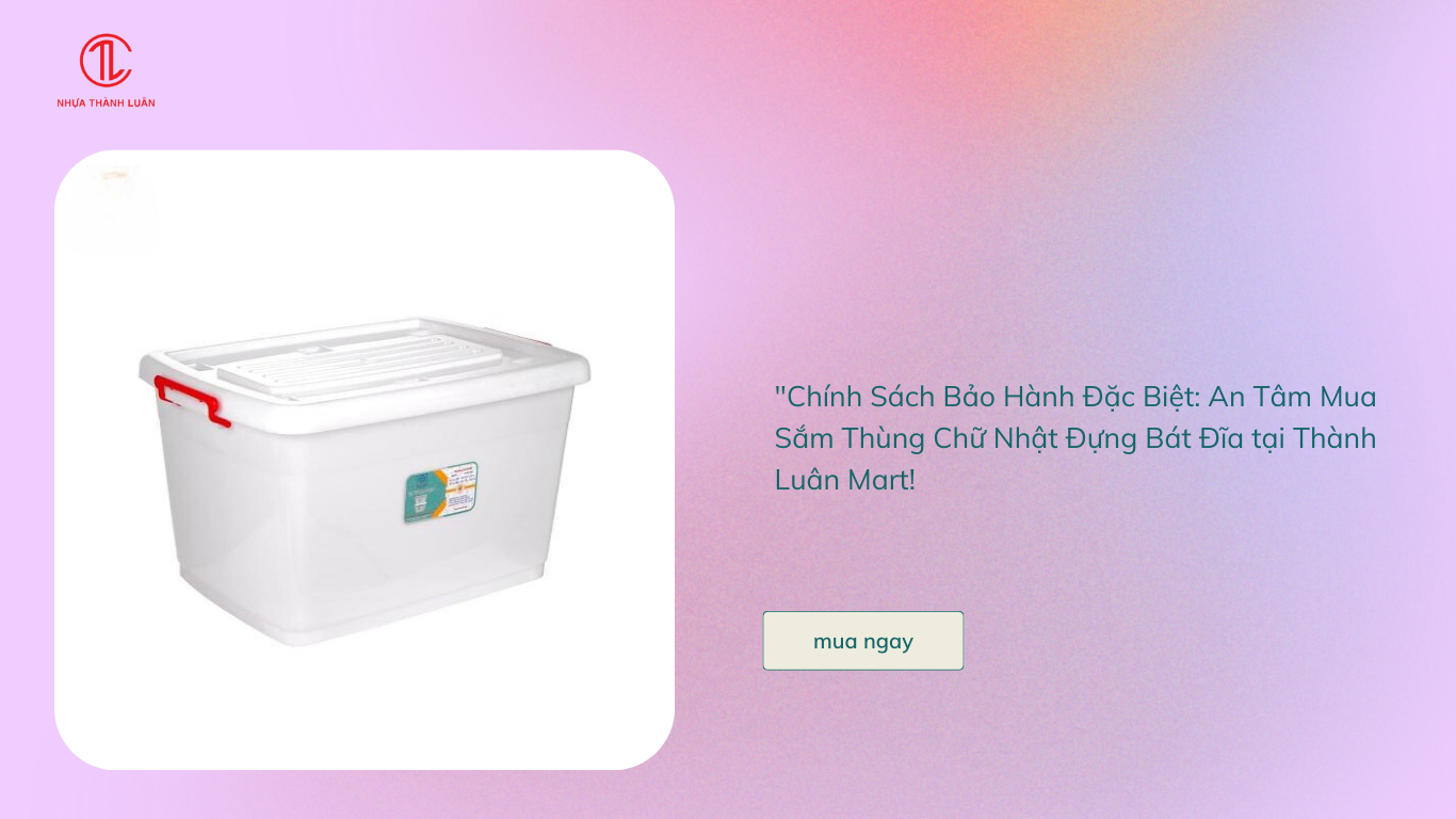 Hướng dẫn sử dụng thùng chữ nhật đựng bát đĩa 30L-90L: Lựa chọn lý tưởng cho không gian bếp của bạn