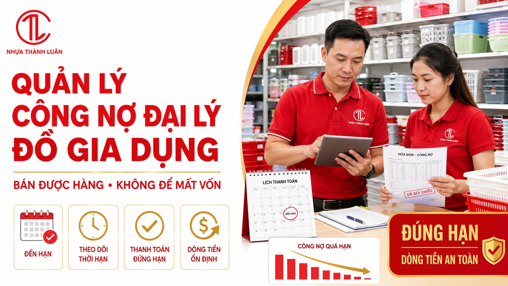 Quản Lý Công Nợ Đại Lý Đồ Gia Dụng: 12 Cách Bảo Vệ Dòng Tiền