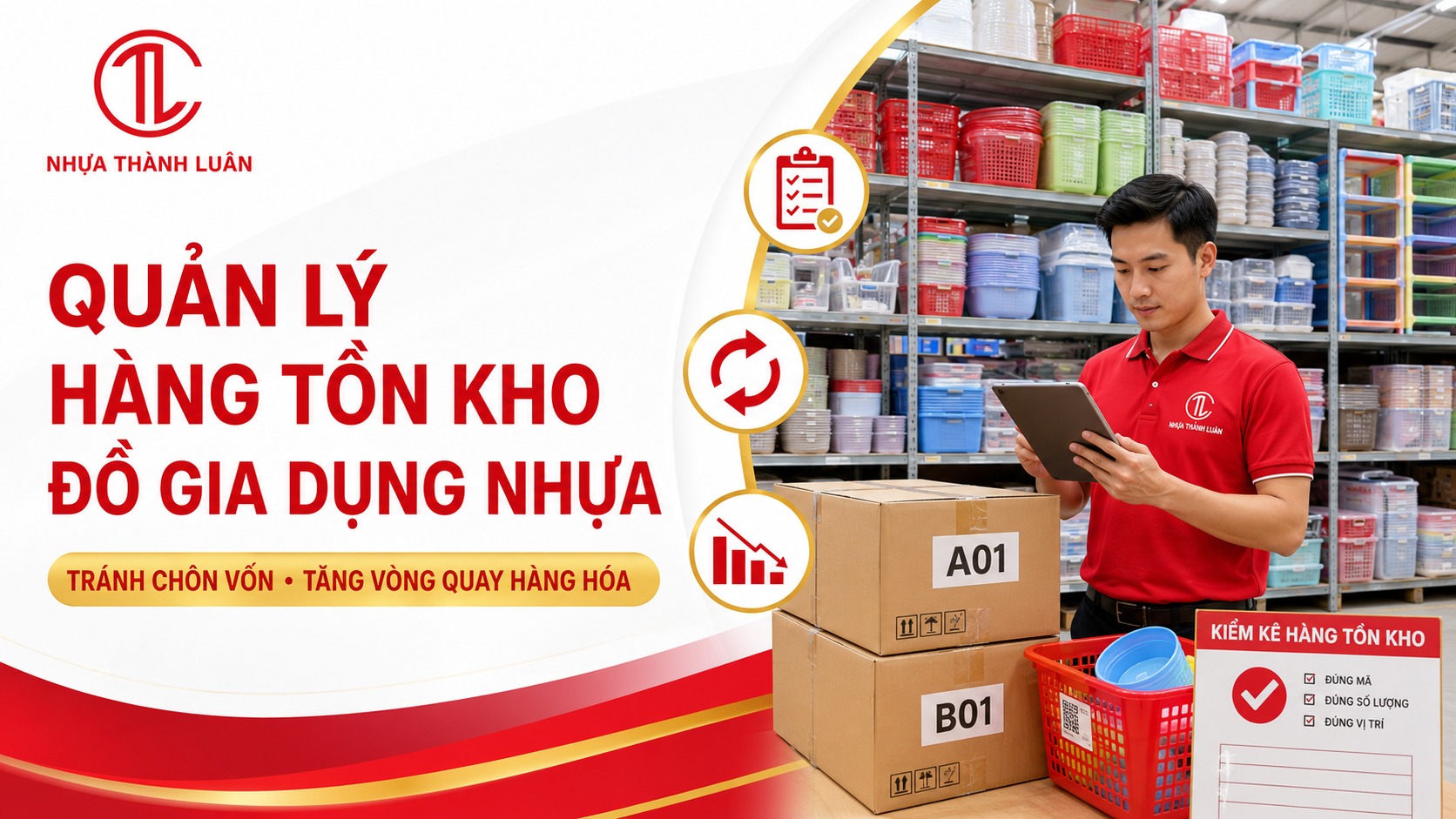 Quản Lý Hàng Tồn Kho Đồ Gia Dụng Nhựa: 10 Cách Tránh Chôn Vốn