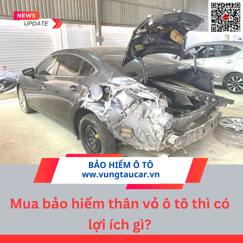 Mua bảo hiểm thân vỏ ô tô thì có lợi ích gì ❓❓
