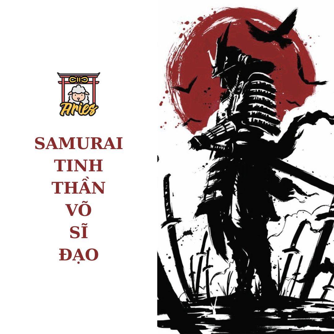 SAMURAI NHẬT BẢN – VÀ TINH THẦN VÕ SĨ ĐẠO