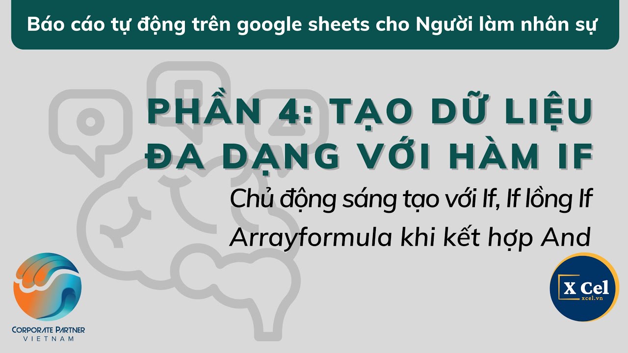 [Google Sheets cho Nghề Nhân sự] Phần 4 -Tạo dữ liệu với If, If lồng If, xử lý Arrayformula vs And