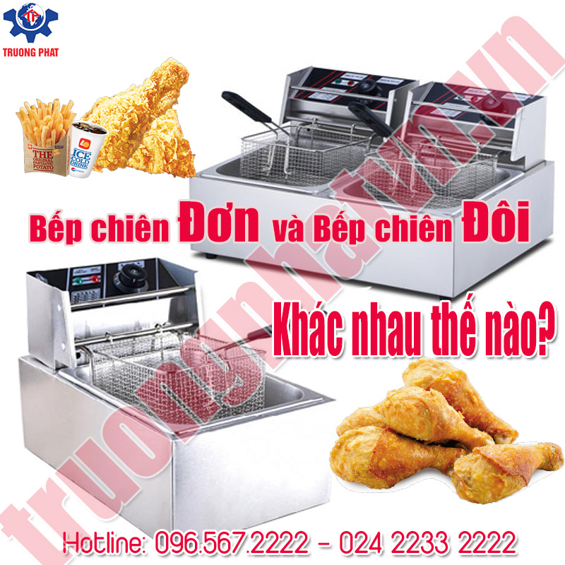 Sự khác nhau giữa bếp chiên đơn và bếp chiên đôi là gì?