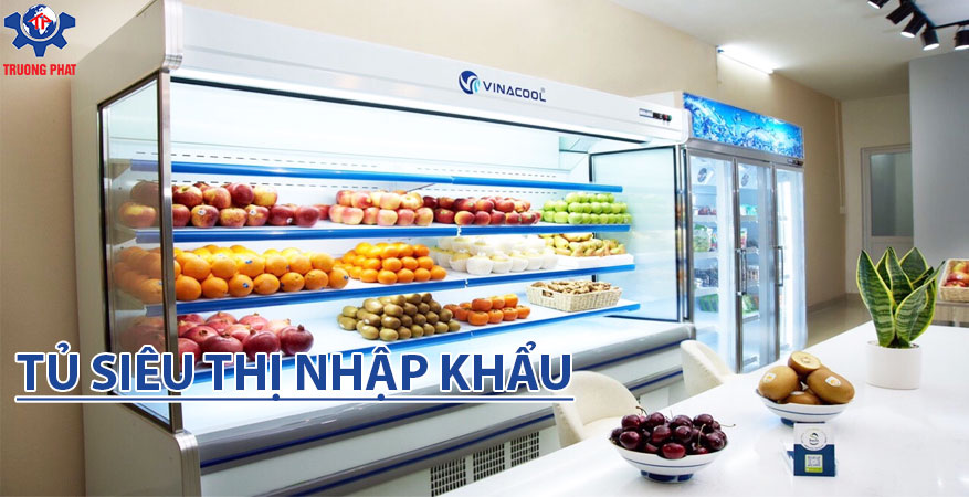 Tủ siêu thị nhập khẩu