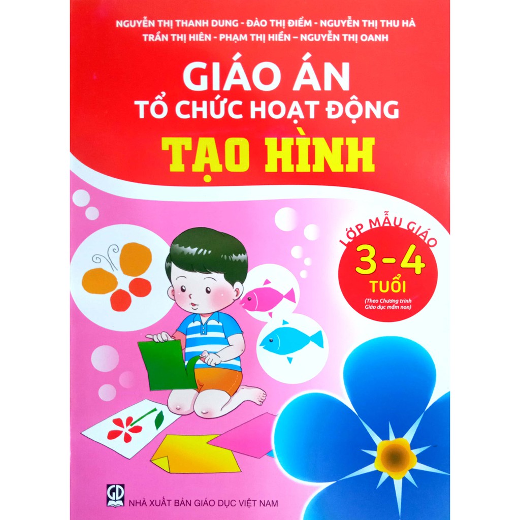 Sách - Giáo án Tổ chức hoạt động Tạo Hình - Lớp Mẫu Giáo 3-4 tuổi ...