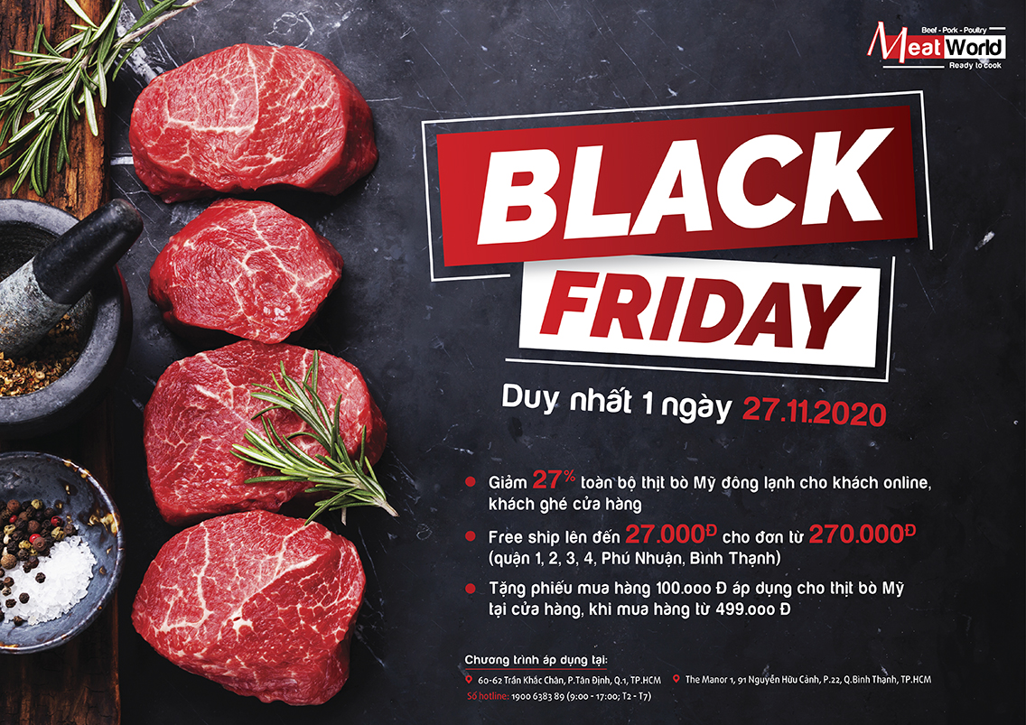 MEAT WORLD KHUYẾN MÃI #BLACKFRIDAY! MỘT NGÀY DUY NHẤT 27.11.2020 MEAT WORLD KHUYẾN MÃI #BLACKFRIDAY! MỘT NGÀY DUY NHẤT 27.11.2020