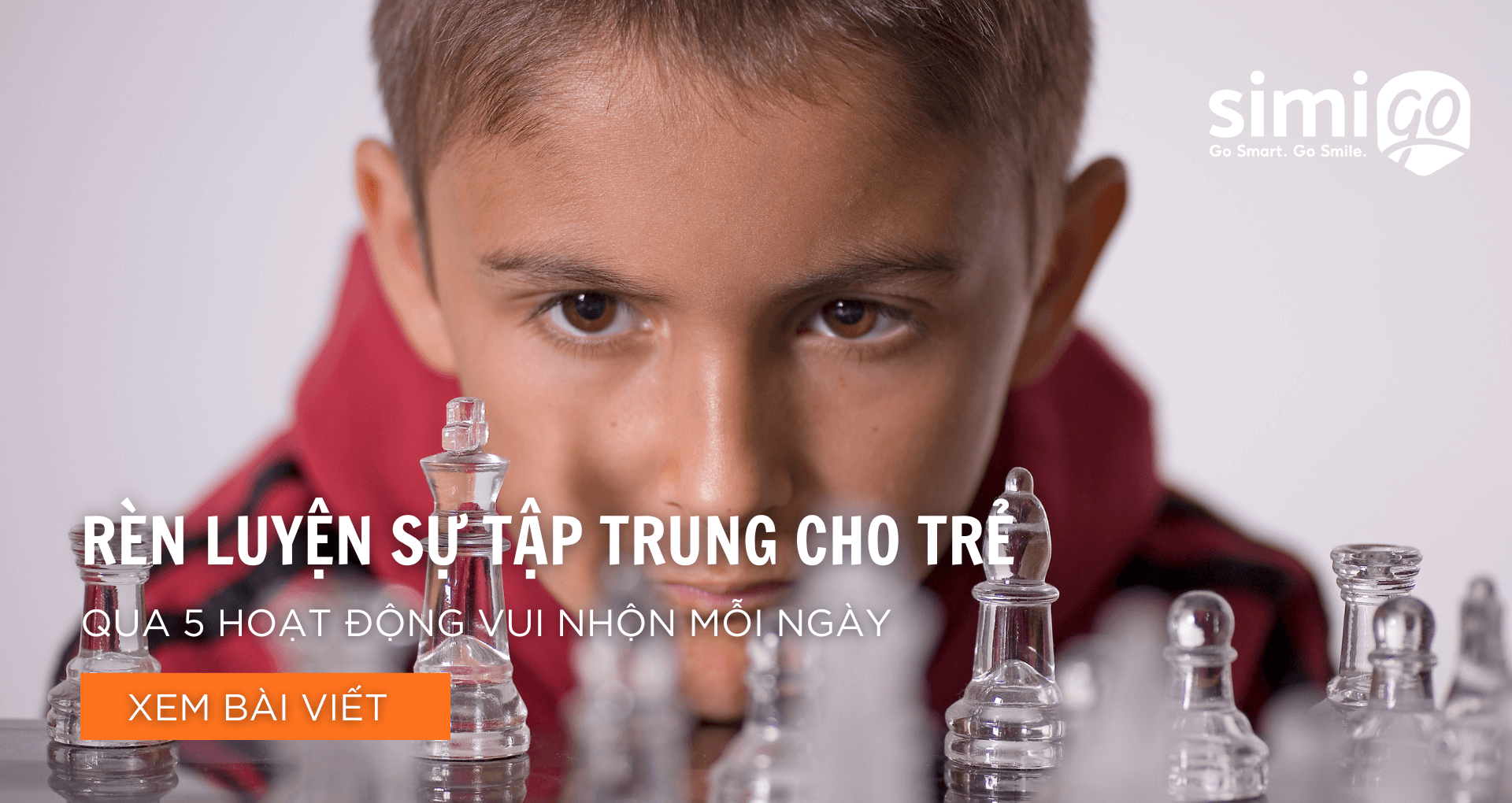 Rèn Luyện Sự Tập Trung Cho Trẻ Qua 5 Hoạt Động Vui Nhộn Mỗi Ngày