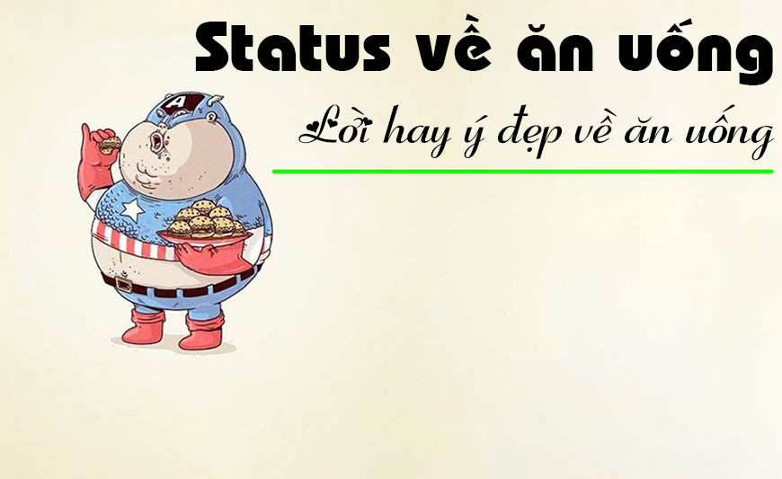 Những câu nói hay về ẩm thực Status về ăn uống - Lời hay ý đẹp về ăn uống 