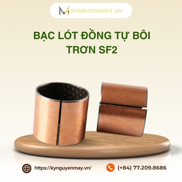 Bạc lót trục đồng hỗn hợp SF-2 là gì?
