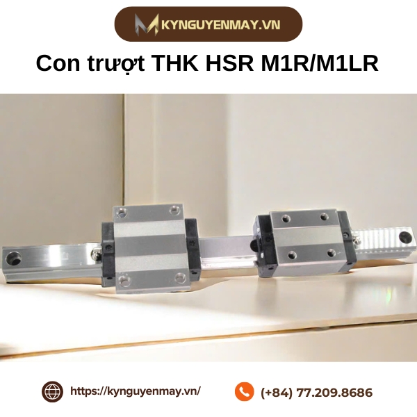 Con trượt THK HSR M1R/M1LR là gì?