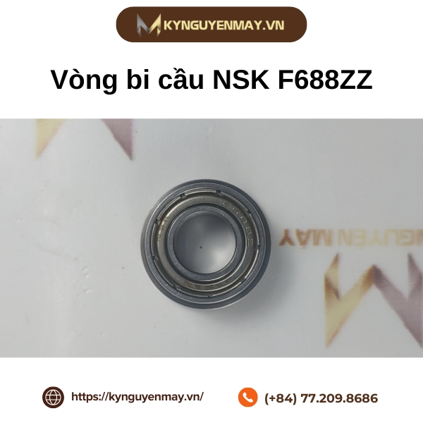 Đặc điểm vòng bi cầu NSK F688ZZ