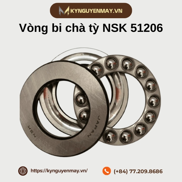Vòng bi chà tỳ NSK 51206 là gì?