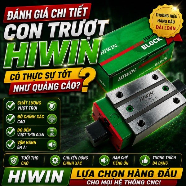 Đánh giá chi tiết con trượt HIWIN: Có thực sự tốt như quảng cáo?