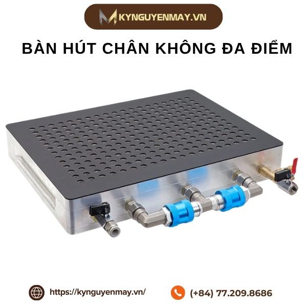 Bàn hút chân không đa điểm