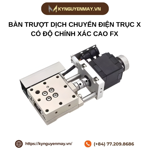 Bàn trượt dịch chuyển điện trục X có độ chính xác cao FX