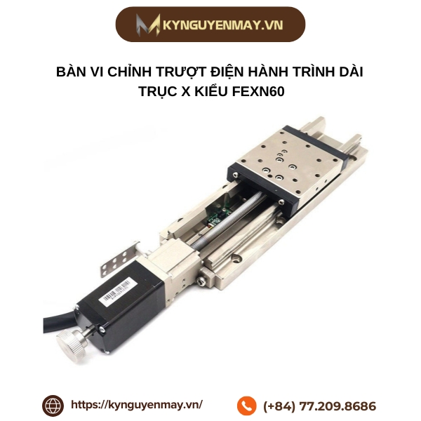  Bàn vi chỉnh trượt điện hành trình dài trục X Kiểu FEXN60