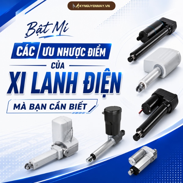 Ưu nhược điểm của xi lanh điện và cách chọn đúng nhu cầu