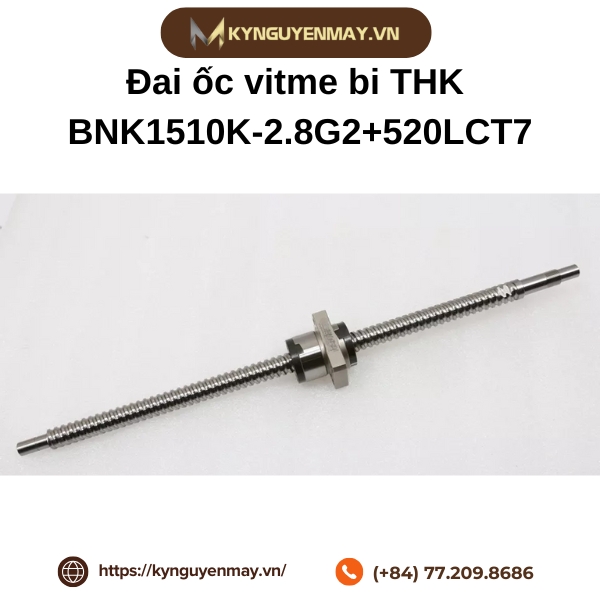 Đai ốc vitme bi THK BNK1510K-2.8G2+520LCT7 là gì?